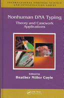 Nonhuman DNA typing : theory and casework applications /