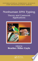 Nonhuman DNA typing : theory and casework applications /
