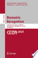 Biometric Recognition : 15th Chinese Conference, CCBR 2021, Shanghai, China, September 10-12, 2021, Proceedings /
