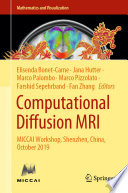 Computational Diffusion MRI : MICCAI Workshop, Shenzhen, China, October 2019 /