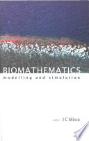 Biomathematics : modelling and simulation /