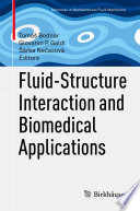 Fluid-structure interaction and biomedical applications /