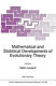 Mathematical and statistical developments of evolutionary theory : proceedings of the NATO Advanced Study Institute and Séminaire de Mathématiques Supérieures on Mathematical and Statistical Developments of Evolutionary Theory, Montréal, Canada, August 3-21, 1987 /
