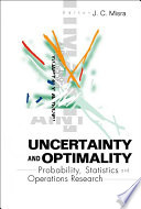 Uncertainty and optimality : probability, statistics and operations research /