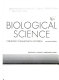 Biological science: interaction of experiments and ideas.