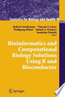 Bioinformatics and computational biology solutions using R and Bioconductor /