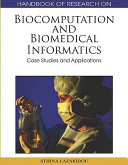 Biocomputation and biomedical informatics : case studies and applications /