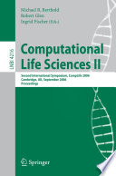 Computational life sciences II : second international symposium, CompLife 2006, Cambridge, UK, September 27-29, 2006 : proceedings /
