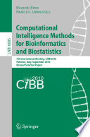 Computational intelligence methods for bioinformatics and biostatistics : 7th international meeting, CIBB 2010, Palermo, Italy, September 16-18, 2010 : revised selected papers /