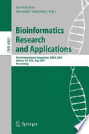 Bioinformatics research and applications : third international symposium, ISBRA 2007, Atlanta, GA, USA, May 7-10, 2007 : proceedings /