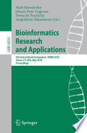 Bioinformatics research and applications : 6th international symposium, ISBRA 2010, Storrs, CT, USA, May 23-26, 2010 : proceedings /