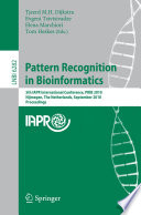 Pattern recognition in bioinformatics : 5th IAPR International Conference, PRIB 2010, Nijmegen, The Netherlands, September 22-24, 2010, proceedings /