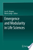 Emergence and Modularity in Life Sciences /