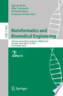 Bioinformatics and Biomedical Engineering : 7th International Work-Conference, IWBBIO 2019, Granada, Spain, May 8-10, 2019, Proceedings, Part II /