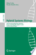 Hybrid Systems Biology : 6th International Workshop, HSB 2019, Prague, Czech Republic, April 6-7, 2019, Revised Selected Papers /