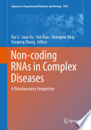 Non-coding RNAs in Complex Diseases : A Bioinformatics Perspective /