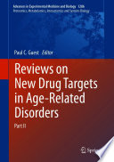 Reviews on New Drug Targets in Age-Related Disorders : Part II /