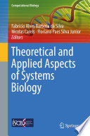 Theoretical and Applied Aspects of Systems Biology /