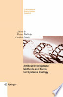 Artificial intelligence methods and tools for systems biology /