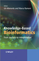Knowledge based bioinformatics : from analysis to interpretation /