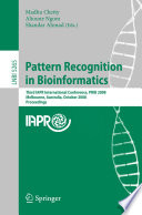 Pattern recognition in bioinformatics : third IAPR international conference, PRIB 2008, Melbourne, Australia, October 15-17, 2008 : proceedings /