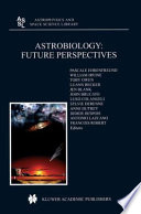Astrobiology : future perspectives /