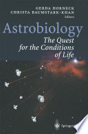 Astrobiology : the quest for the conditions of life /