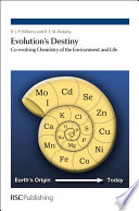 Evolution's destiny : co-evolving chemistry of the environment and life /