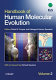 Handbook of human molecular evolution /