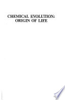 Chemical evolution--origin of life : proceedings of the Trieste Conference on Chemical Evolution and the Origin of Life, 26-30 October 1992 /