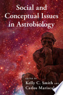 Social and conceptual issues in astrobiology /