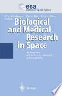 Biological and medical research in space : an overview of life sciences research in microgravity /
