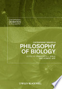 Contemporary debates in philosophy of biology /