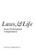 Logic, laws, & life : some philosophical complications /