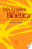 Três ensaios de bioética /