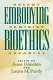 Embodying bioethics : recent feminist advances /
