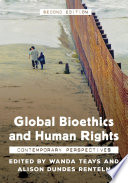 Global bioethics and human rights : contemporary perspectives /