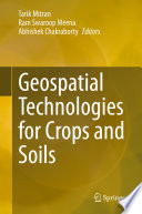 Geospatial Technologies for Crops and Soils /