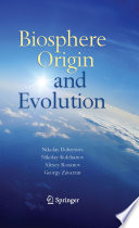 Biosphere origin and evolution /