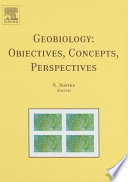 Geobiology : objectives, concepts, perspectives /