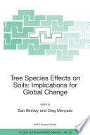 Tree species effects on soils : implications for global change /