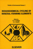Biogeochemical cycling of mineral-forming elements /