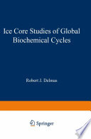 Ice core studies of global biogeochemical cycles /
