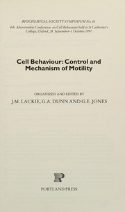 Cell behaviour : control and mechanism of motility ; 4th Abercrombie Conference on Cell Behaviour held at St Catherine's College, Oxford, 28 September-1 October 1997 /
