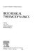 Biochemical thermoydnamics /