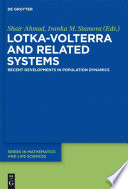 Lotka-Volterra and related systems : recent developments in population dynamics /