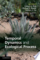 Temporal dynamics and ecological process /