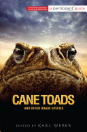 Cane toads and other rogue species /