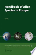 Handbook of alien species in Europe /