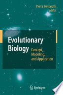 Evolutionary biology : concept, modeling, and application /